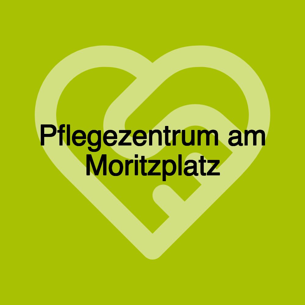 Pflegezentrum am Moritzplatz