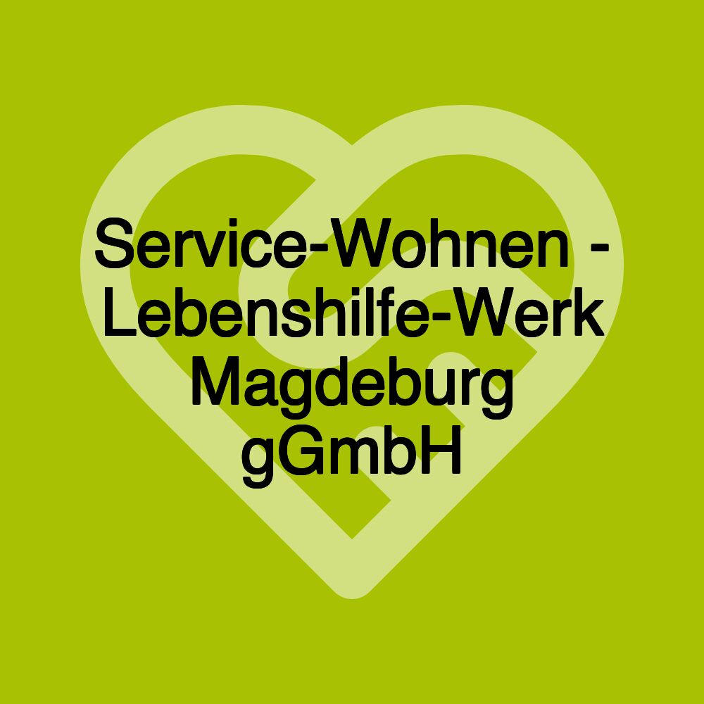 Service-Wohnen - Lebenshilfe-Werk Magdeburg gGmbH