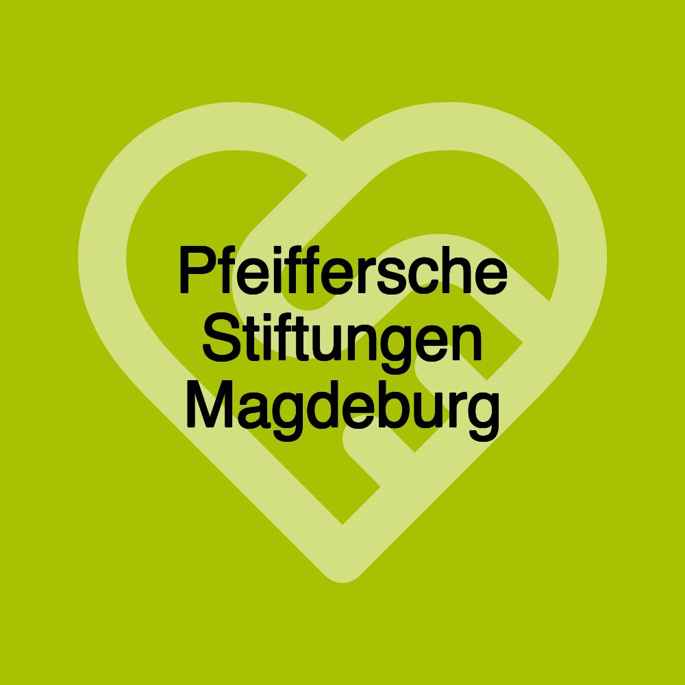 Pfeiffersche Stiftungen Magdeburg