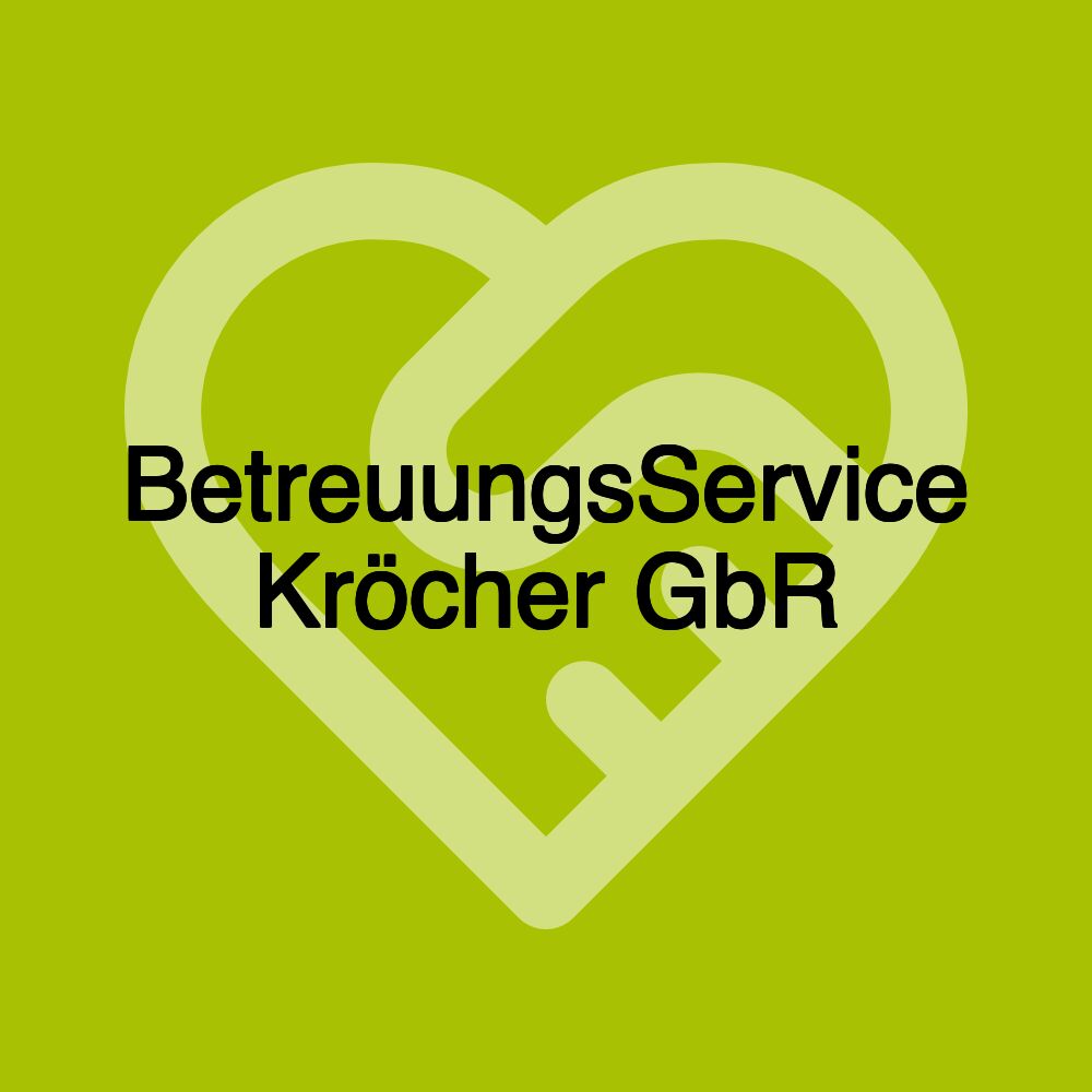 BetreuungsService Kröcher GbR