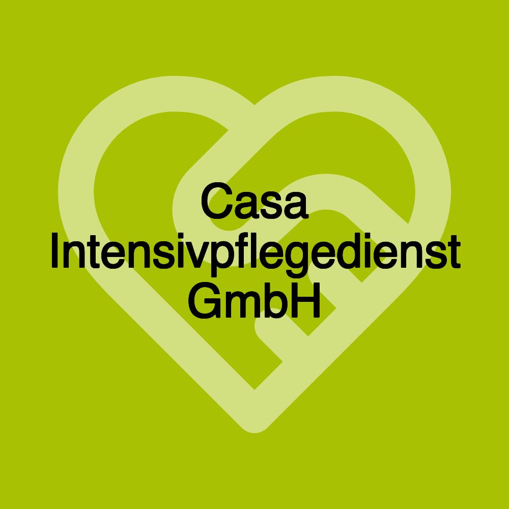 Casa Intensivpflegedienst GmbH