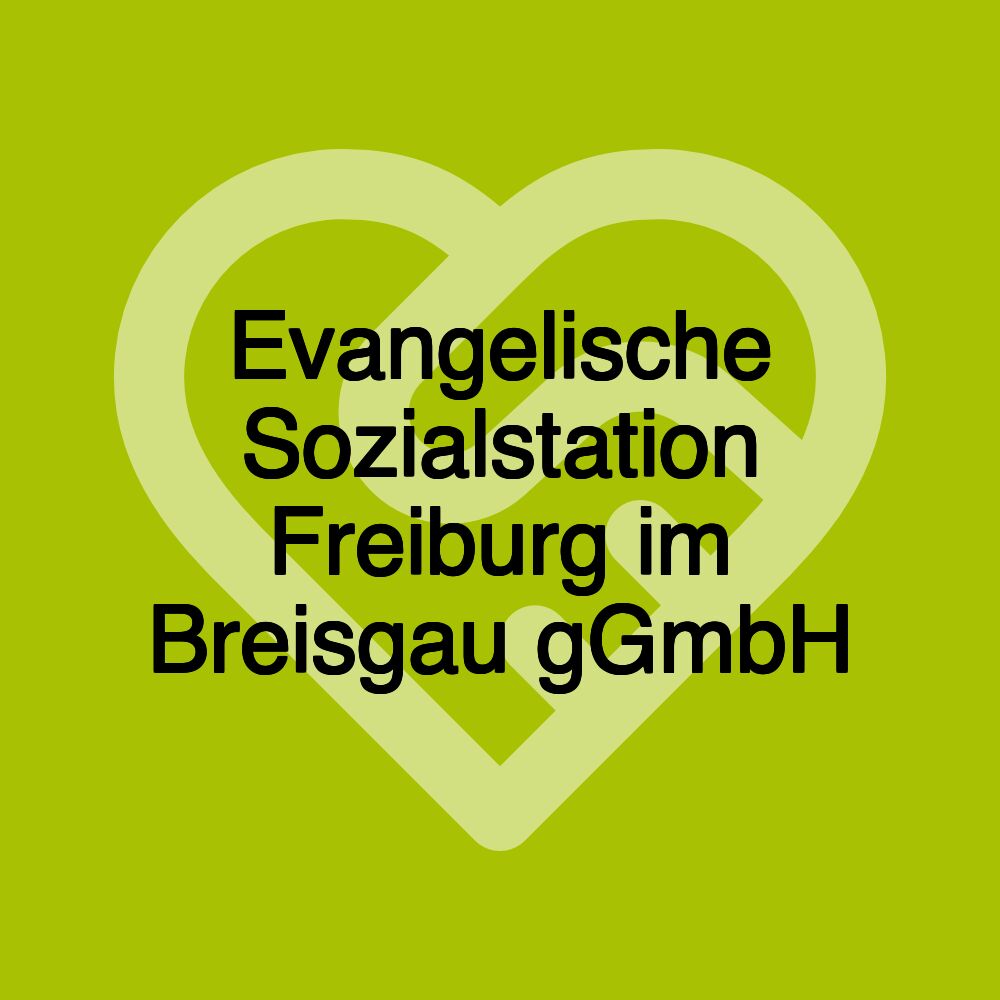 Evangelische Sozialstation Freiburg im Breisgau gGmbH