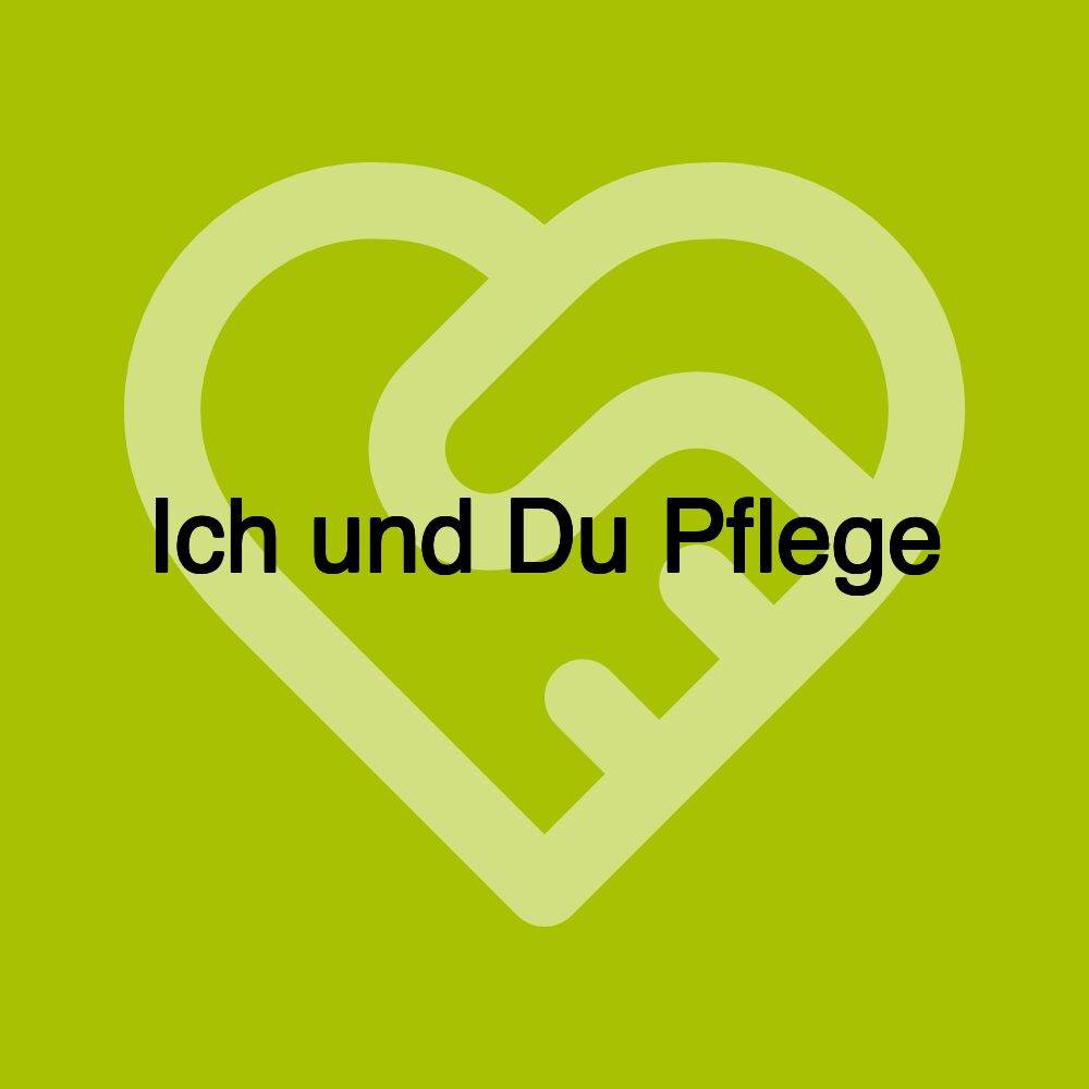 Ich und Du Pflege