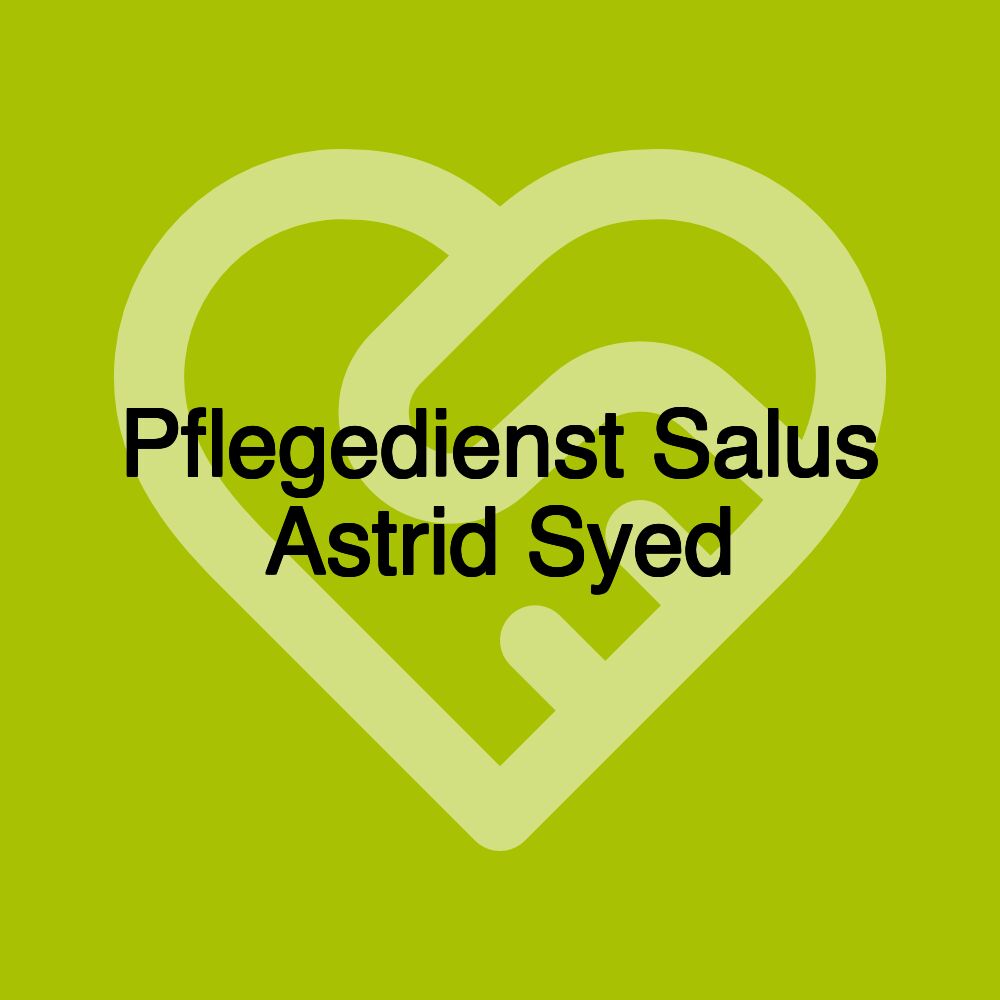 Pflegedienst Salus Astrid Syed