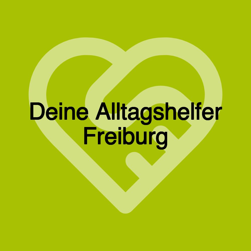 Deine Alltagshelfer Freiburg