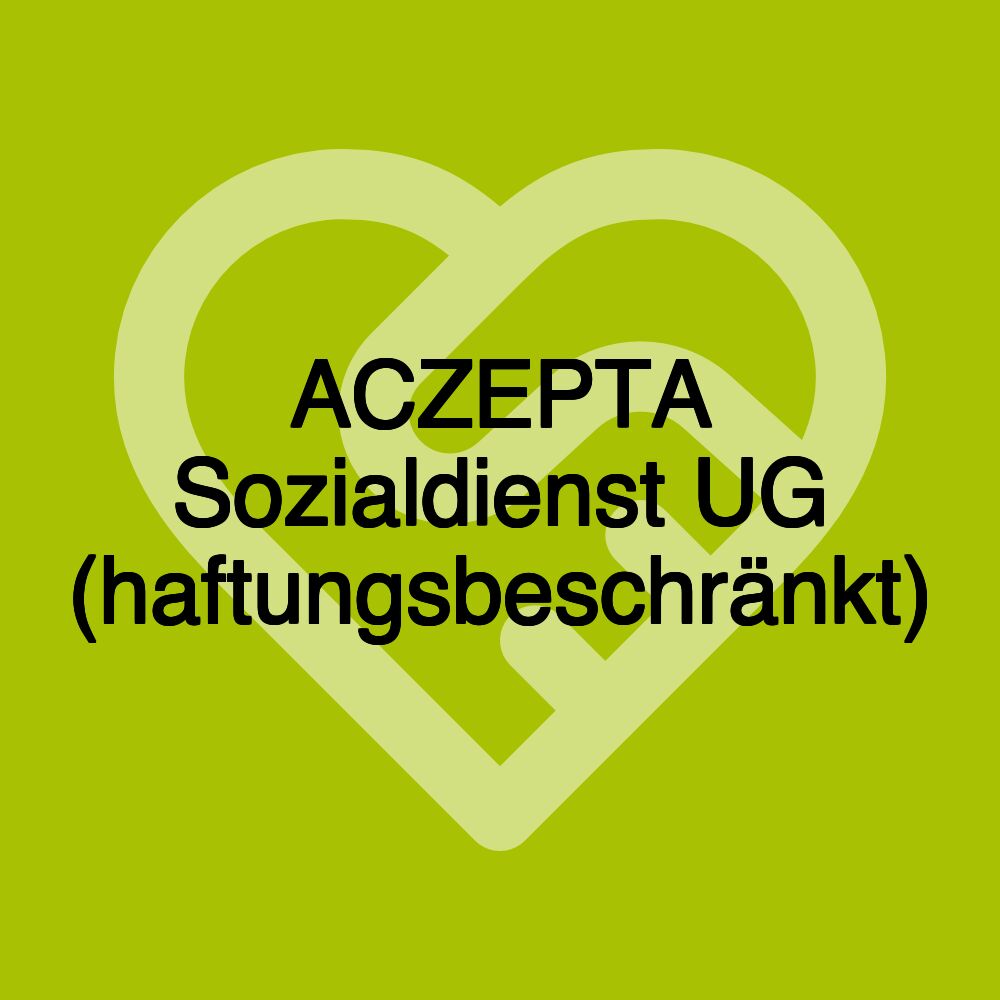 ACZEPTA Sozialdienst UG (haftungsbeschränkt)