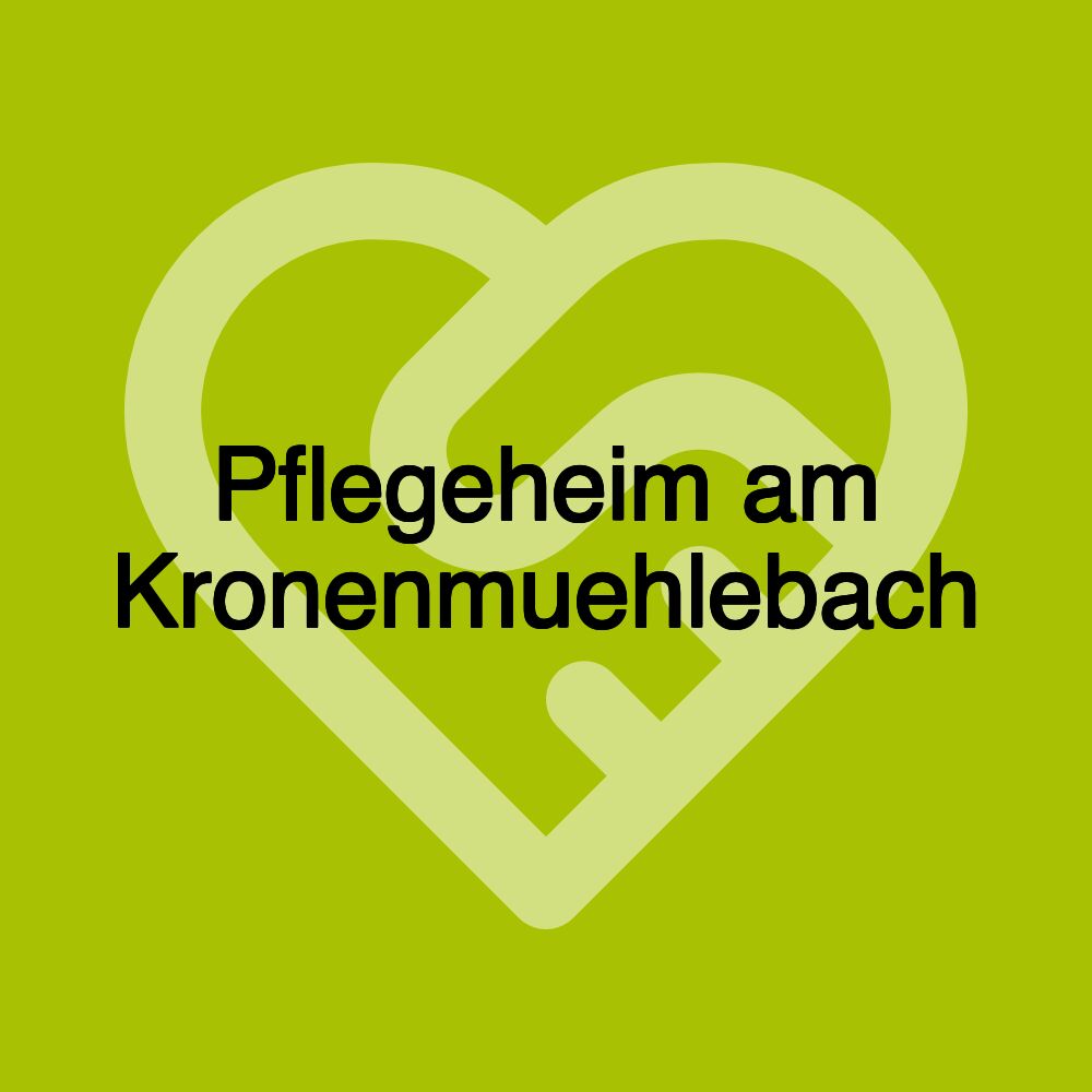 Pflegeheim am Kronenmuehlebach