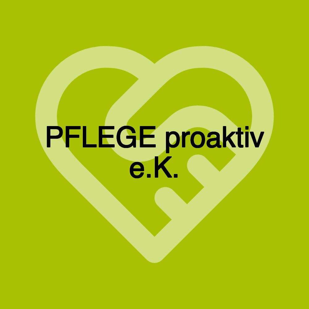 PFLEGE proaktiv e.K.