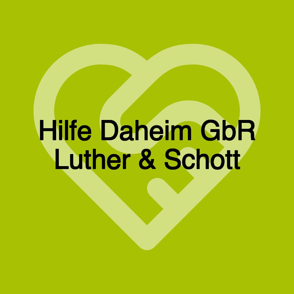 Hilfe Daheim GbR Luther & Schott