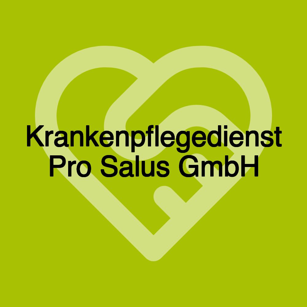 Krankenpflegedienst Pro Salus GmbH