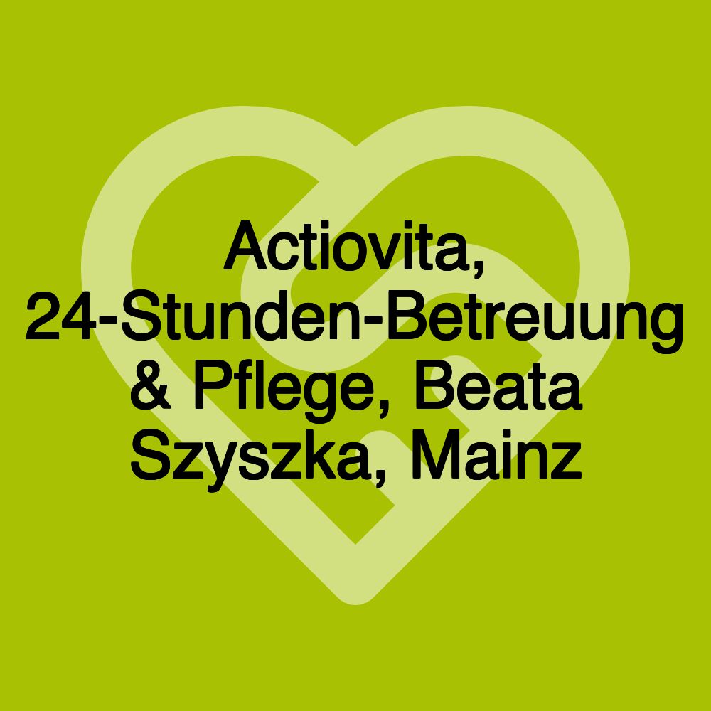 Actiovita, 24-Stunden-Betreuung & Pflege, Beata Szyszka, Mainz