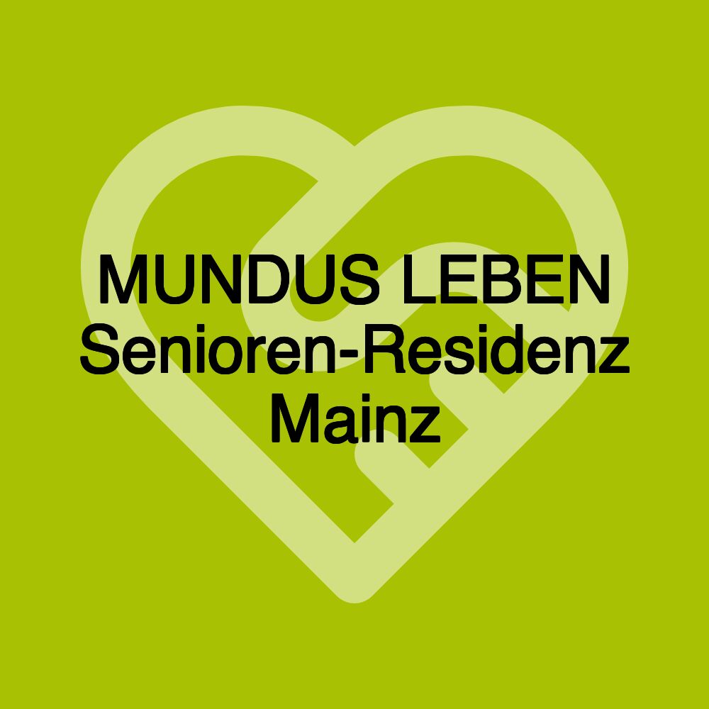 MUNDUS LEBEN Senioren-Residenz Mainz