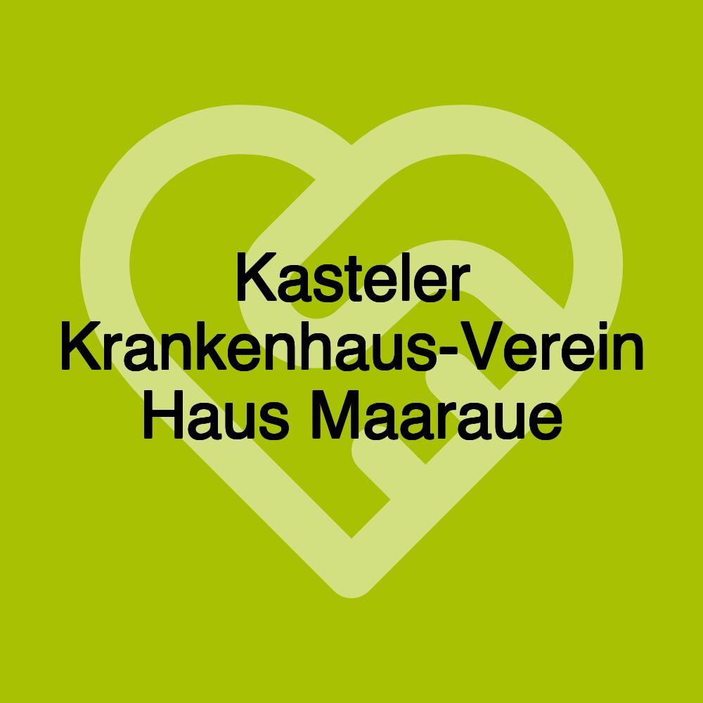 Kasteler Krankenhaus-Verein Haus Maaraue