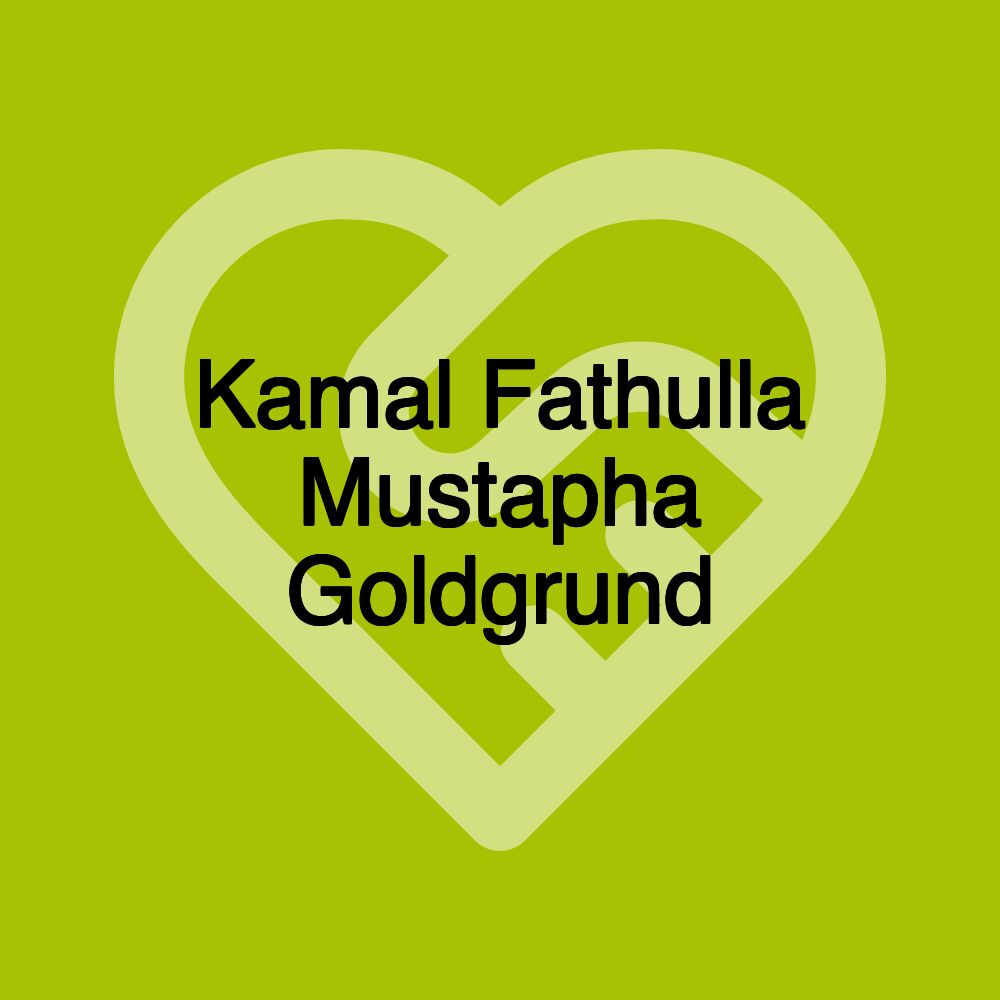 Kamal Fathulla Mustapha Goldgrund