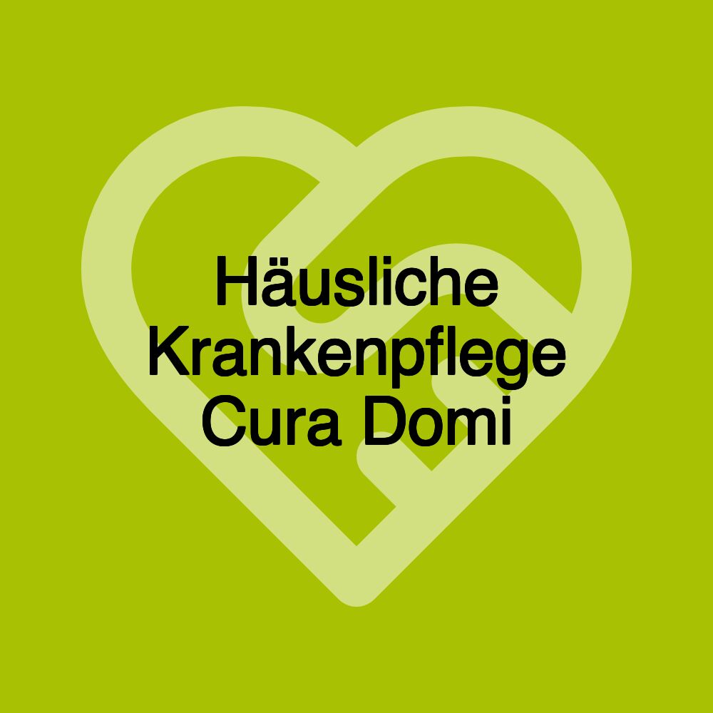 Häusliche Krankenpflege Cura Domi