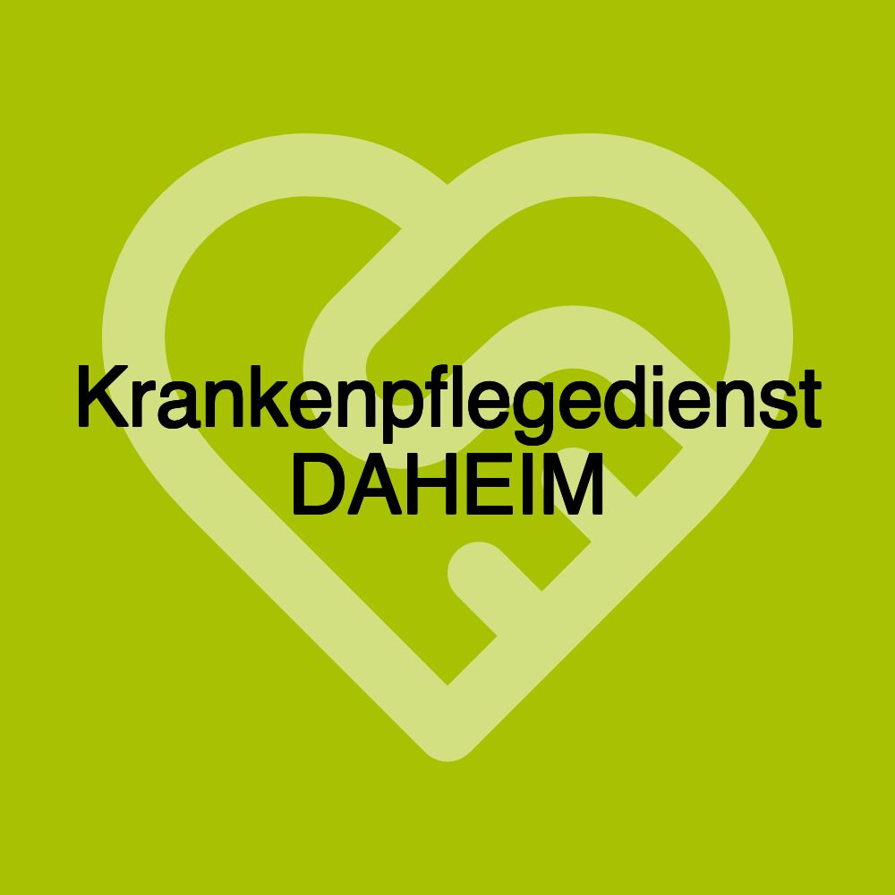 Krankenpflegedienst DAHEIM