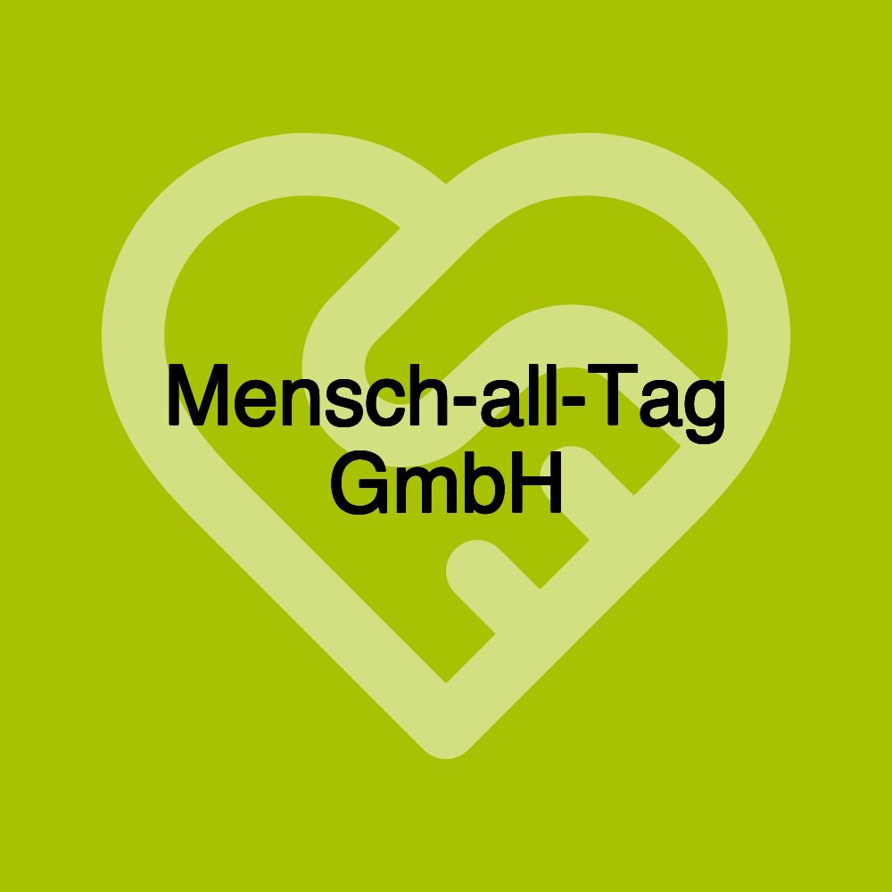 Mensch-all-Tag GmbH