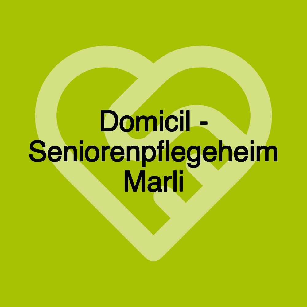 Domicil - Seniorenpflegeheim Marli