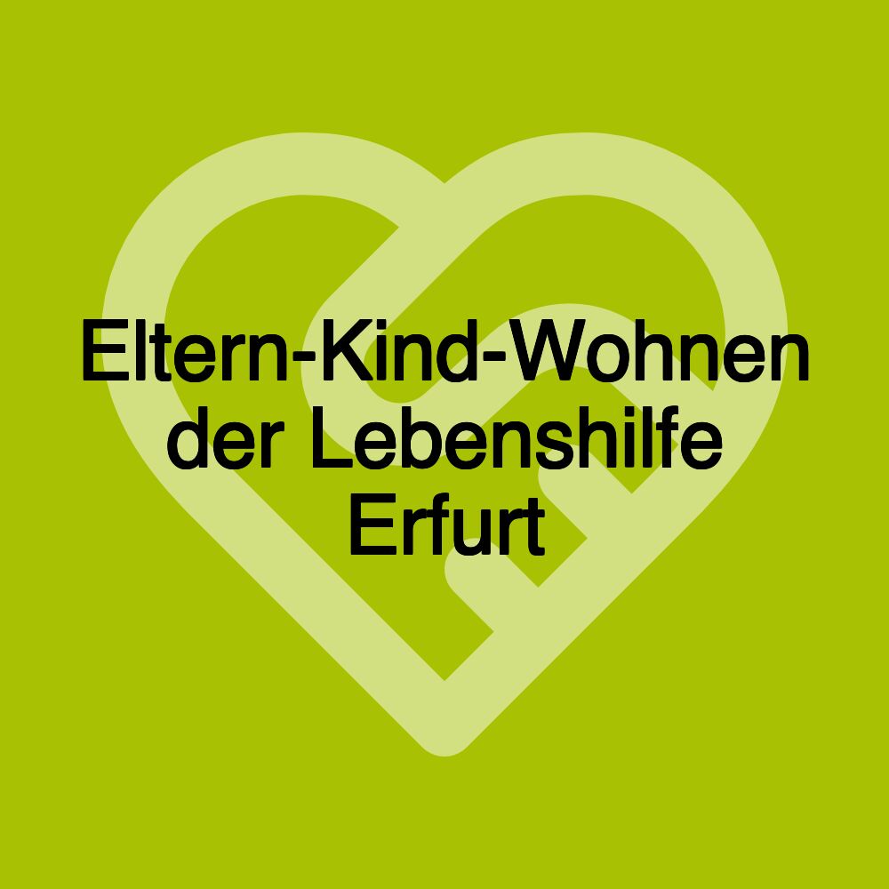 Eltern-Kind-Wohnen der Lebenshilfe Erfurt