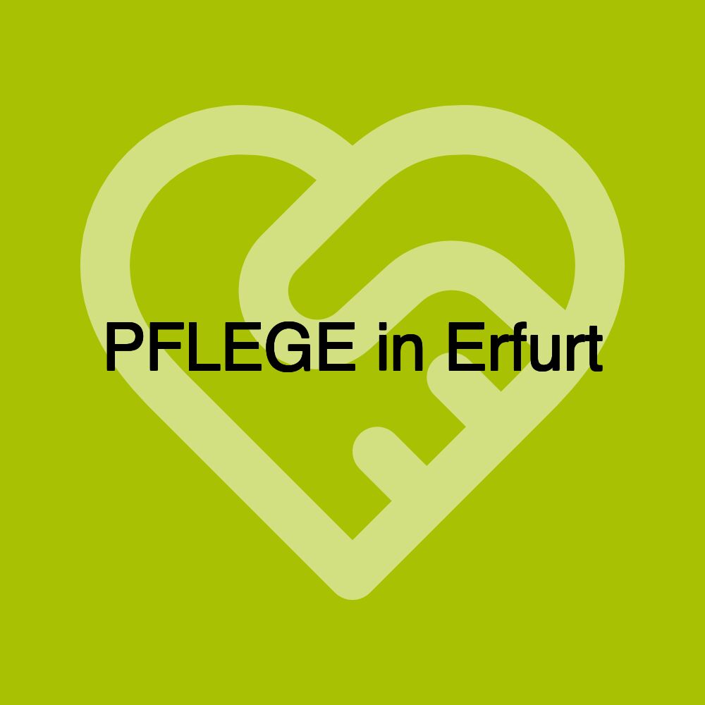 PFLEGE in Erfurt