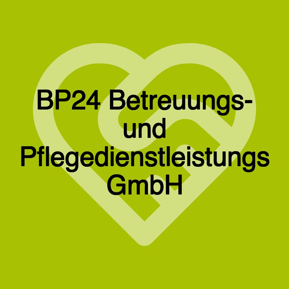 BP24 Betreuungs- und Pflegedienstleistungs GmbH