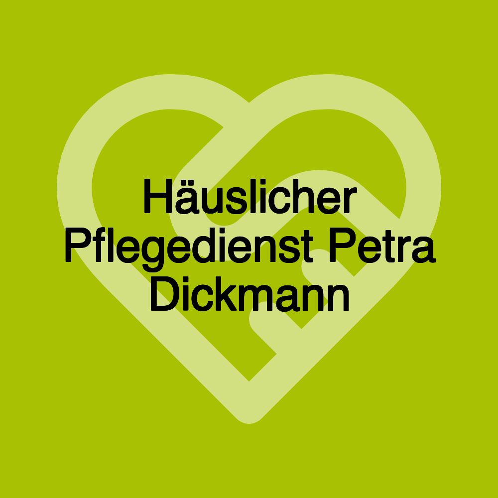 Häuslicher Pflegedienst Petra Dickmann