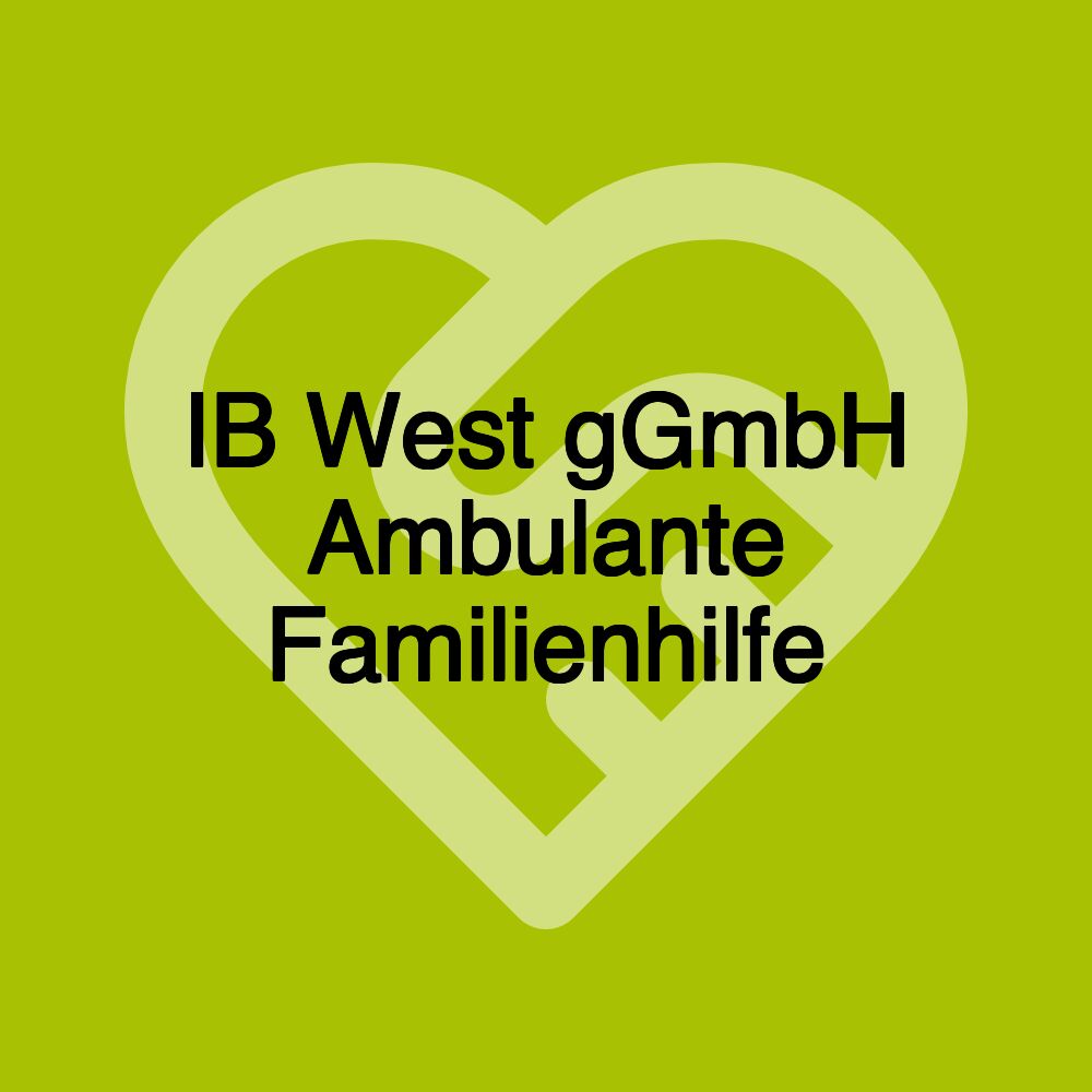 IB West gGmbH Ambulante Familienhilfe