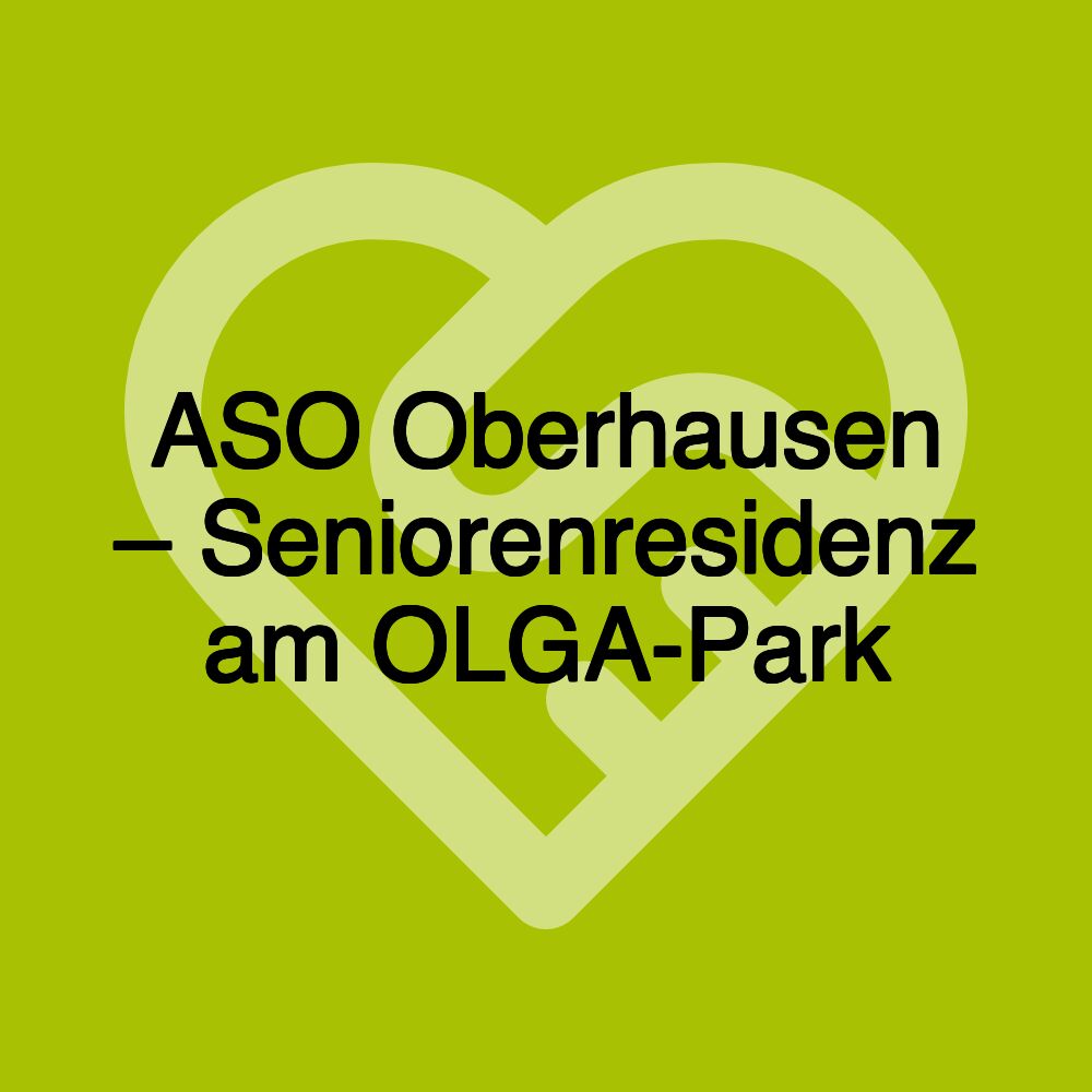 ASO Oberhausen – Seniorenresidenz am OLGA-Park