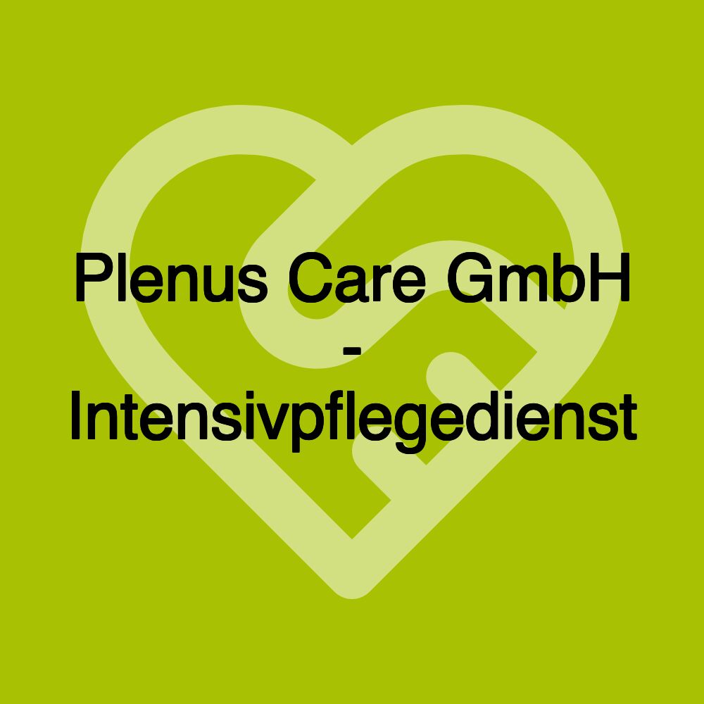 Plenus Care GmbH - Intensivpflegedienst