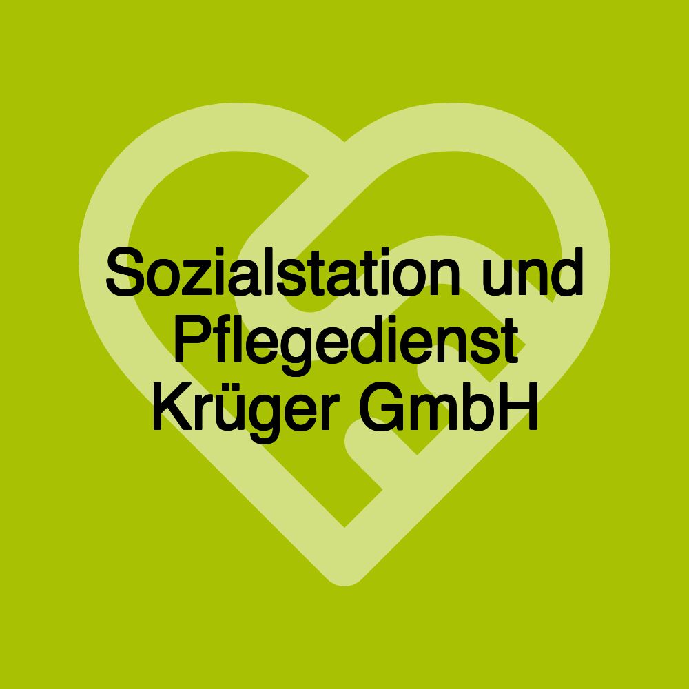 Sozialstation und Pflegedienst Krüger GmbH