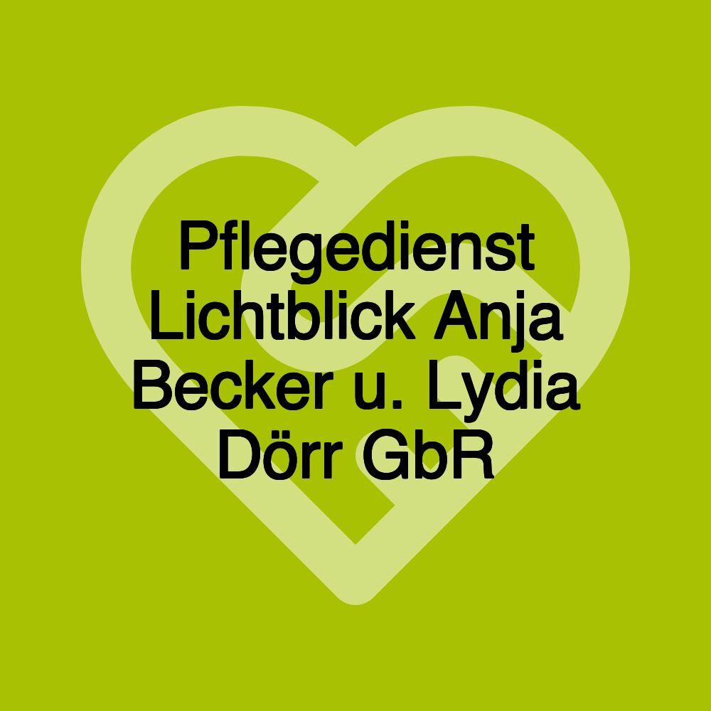 Pflegedienst Lichtblick Anja Becker u. Lydia Dörr GbR