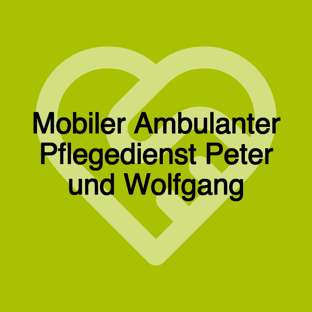 Mobiler Ambulanter Pflegedienst Peter und Wolfgang