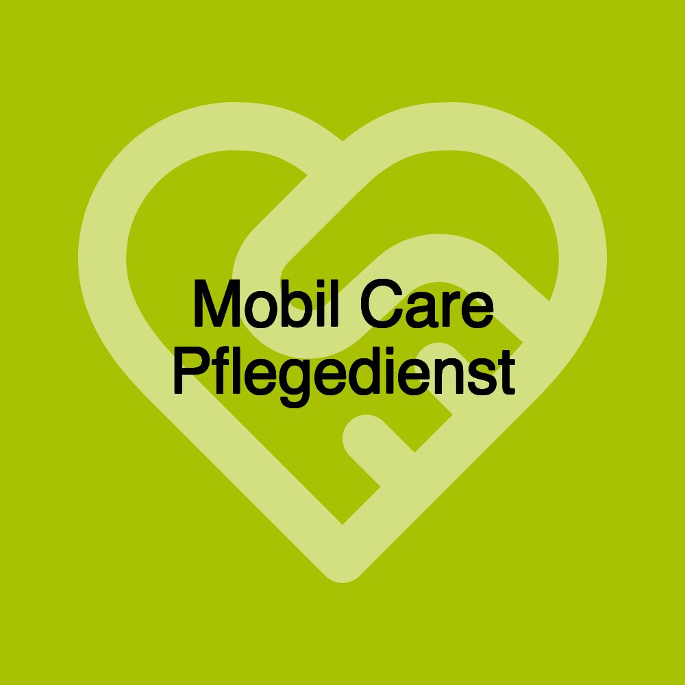 Mobil Care Pflegedienst