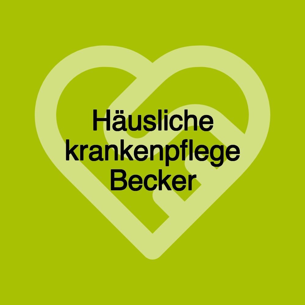 Häusliche krankenpflege Becker