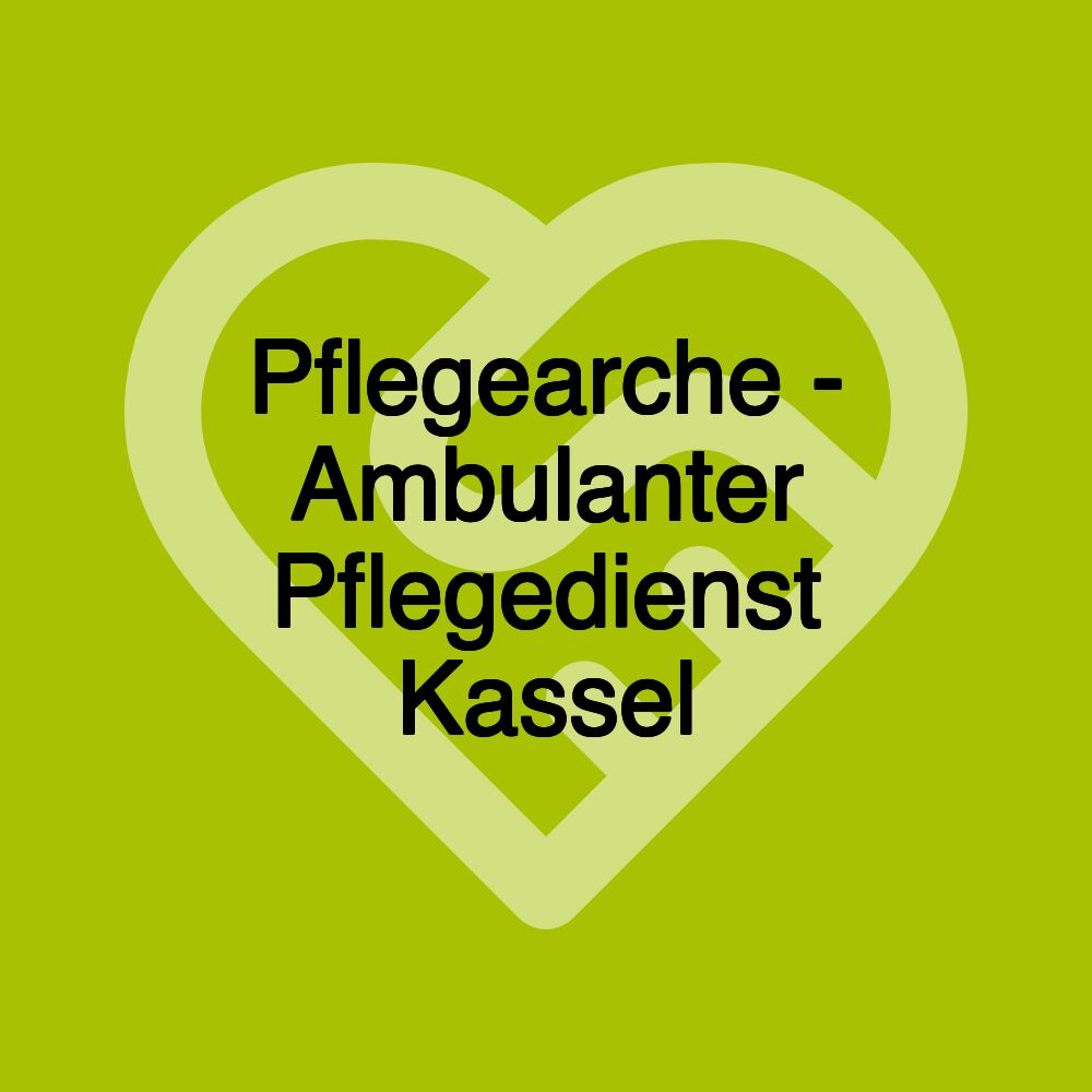 Pflegearche - Ambulanter Pflegedienst Kassel