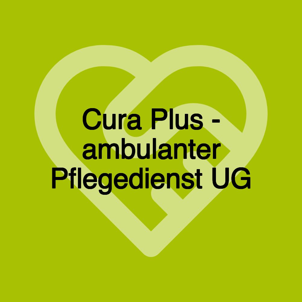 Cura Plus - ambulanter Pflegedienst UG