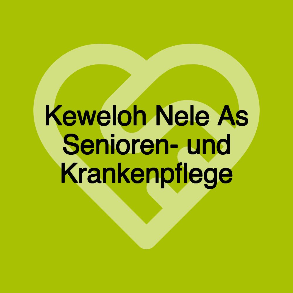 Keweloh Nele As Senioren- und Krankenpflege