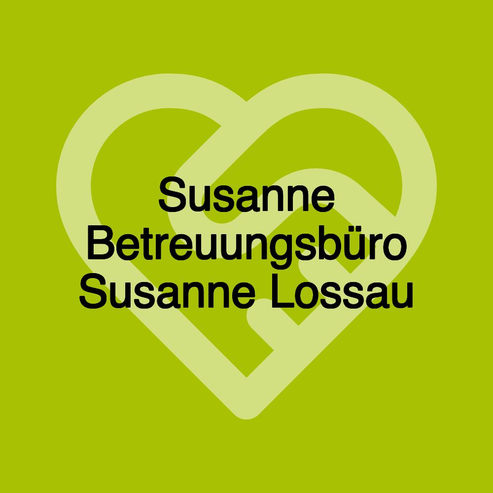 Susanne Betreuungsbüro Susanne Lossau