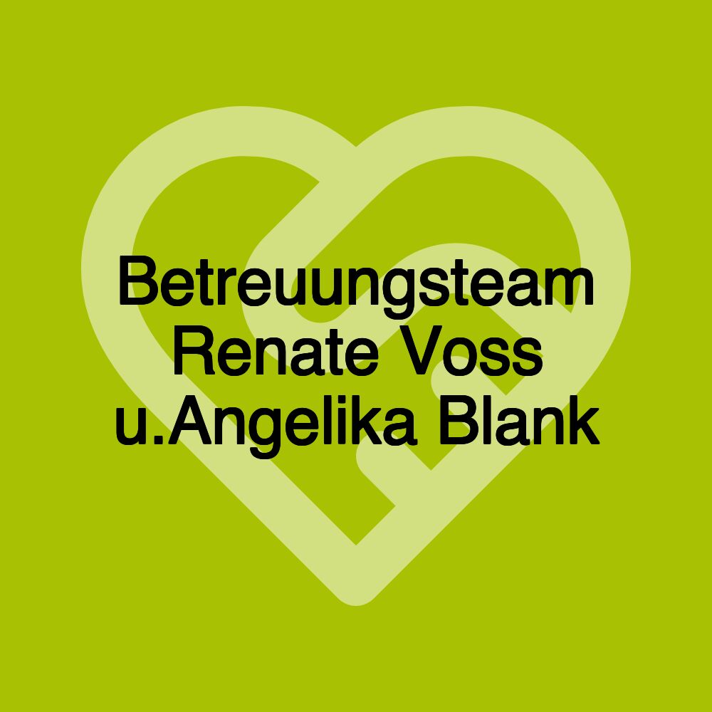 Betreuungsteam Renate Voss u.Angelika Blank