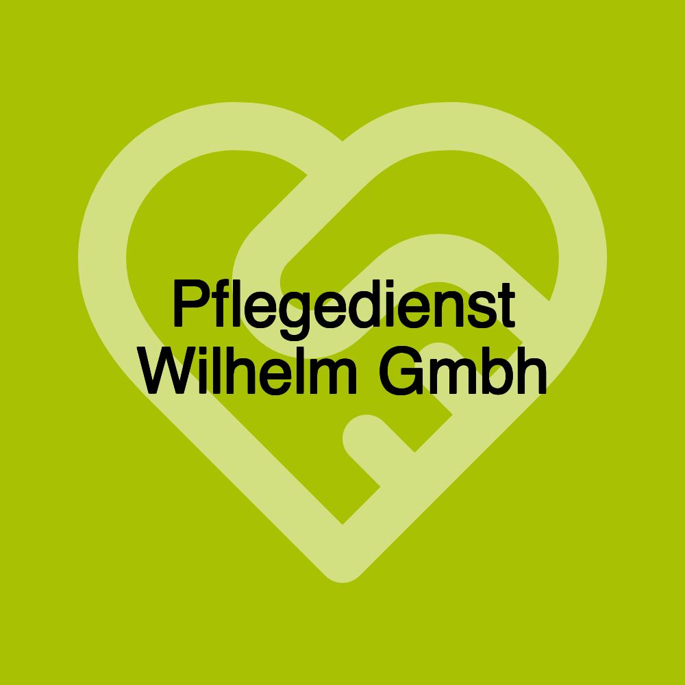 Pflegedienst Wilhelm Gmbh