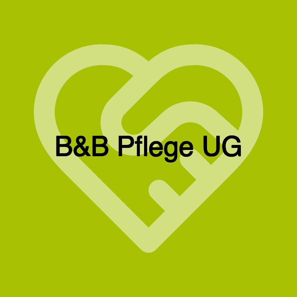 B&B Pflege UG