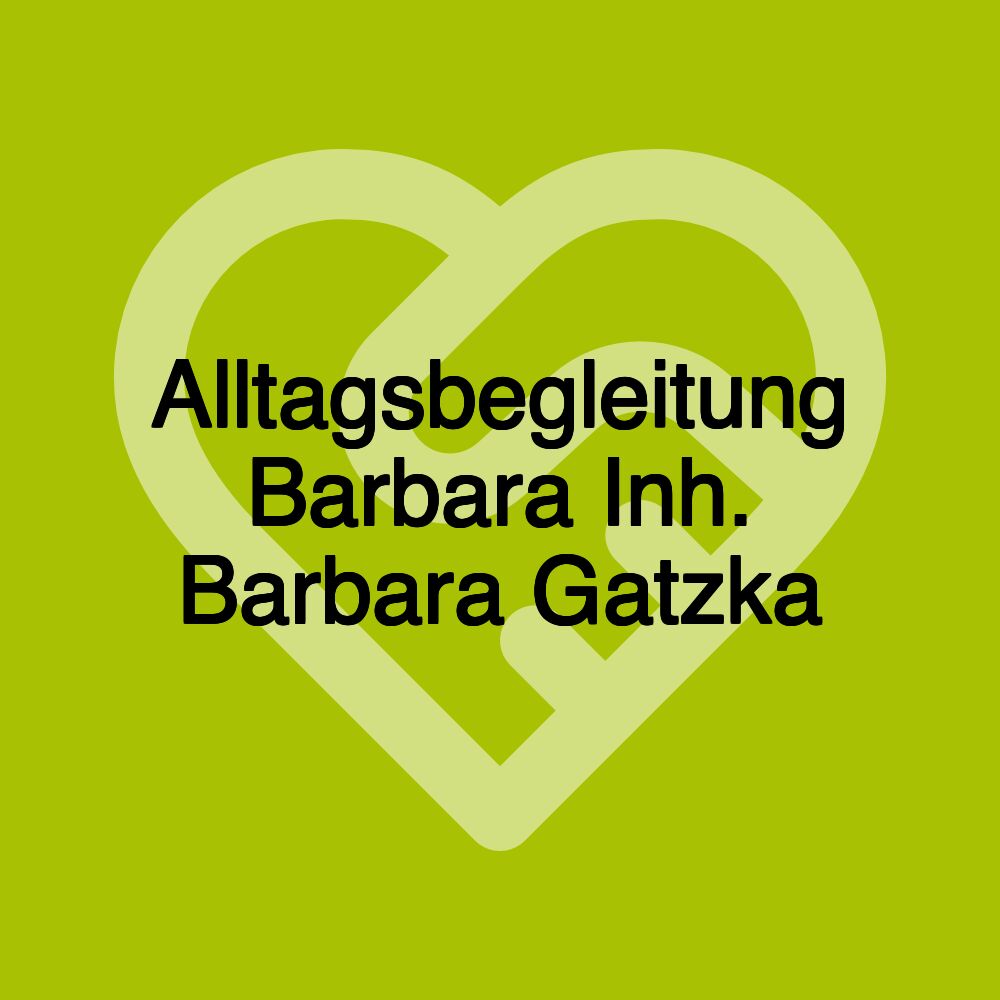 Alltagsbegleitung Barbara Inh. Barbara Gatzka