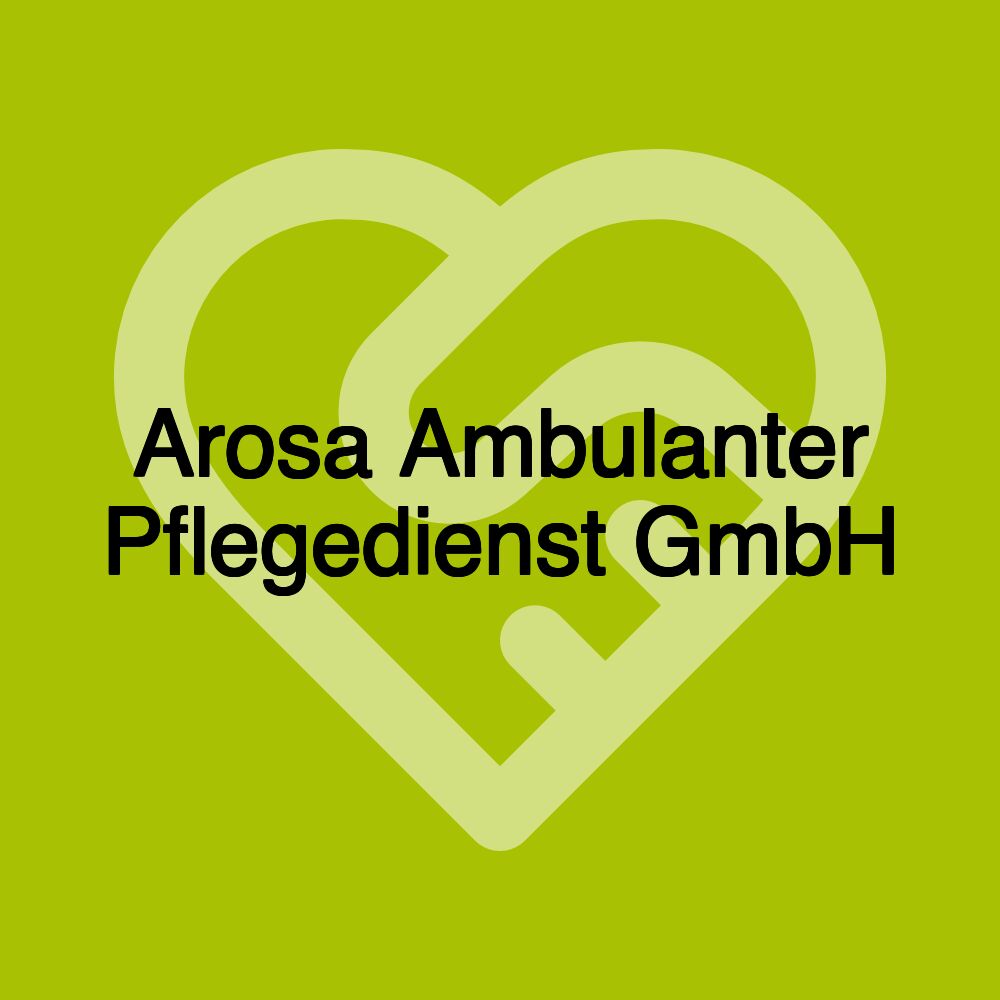 Arosa Ambulanter Pflegedienst GmbH