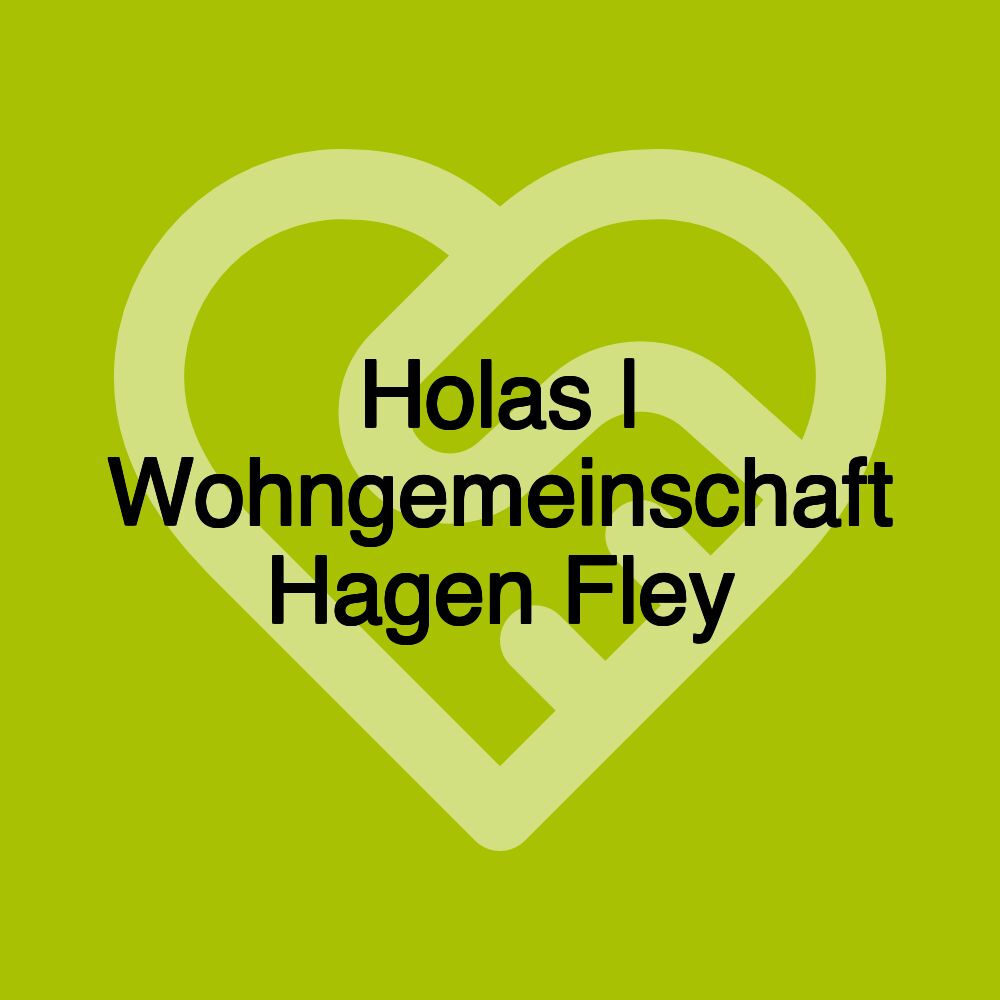 Holas | Wohngemeinschaft Hagen Fley