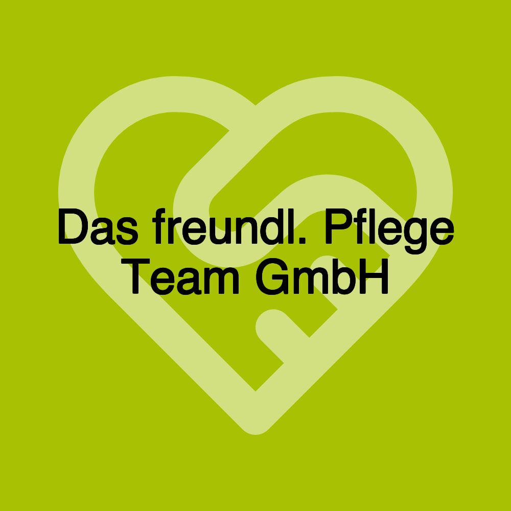 Das freundl. Pflege Team GmbH