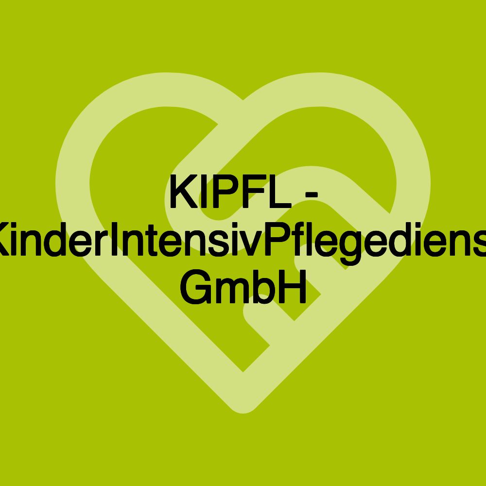 KIPFL - KinderIntensivPflegedienst GmbH