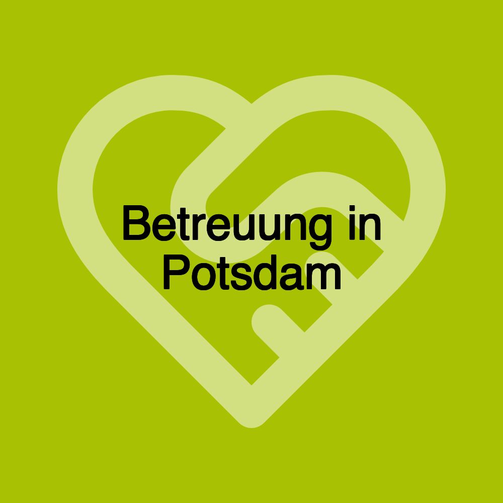 Betreuung in Potsdam