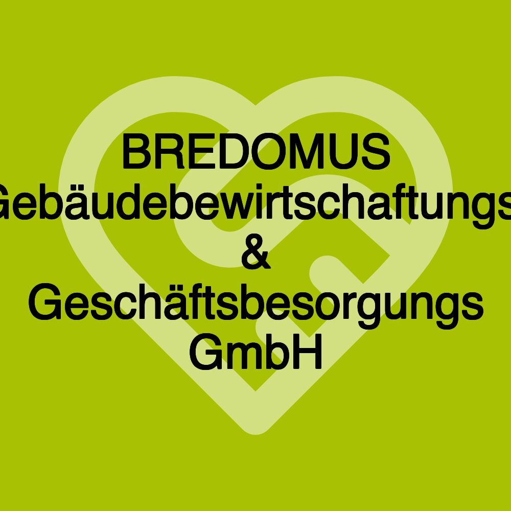 BREDOMUS Gebäudebewirtschaftungs- & Geschäftsbesorgungs GmbH