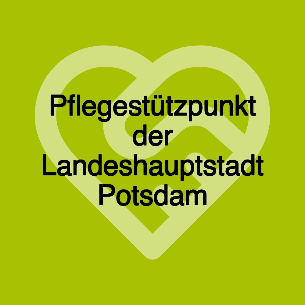 Pflegestützpunkt der Landeshauptstadt Potsdam