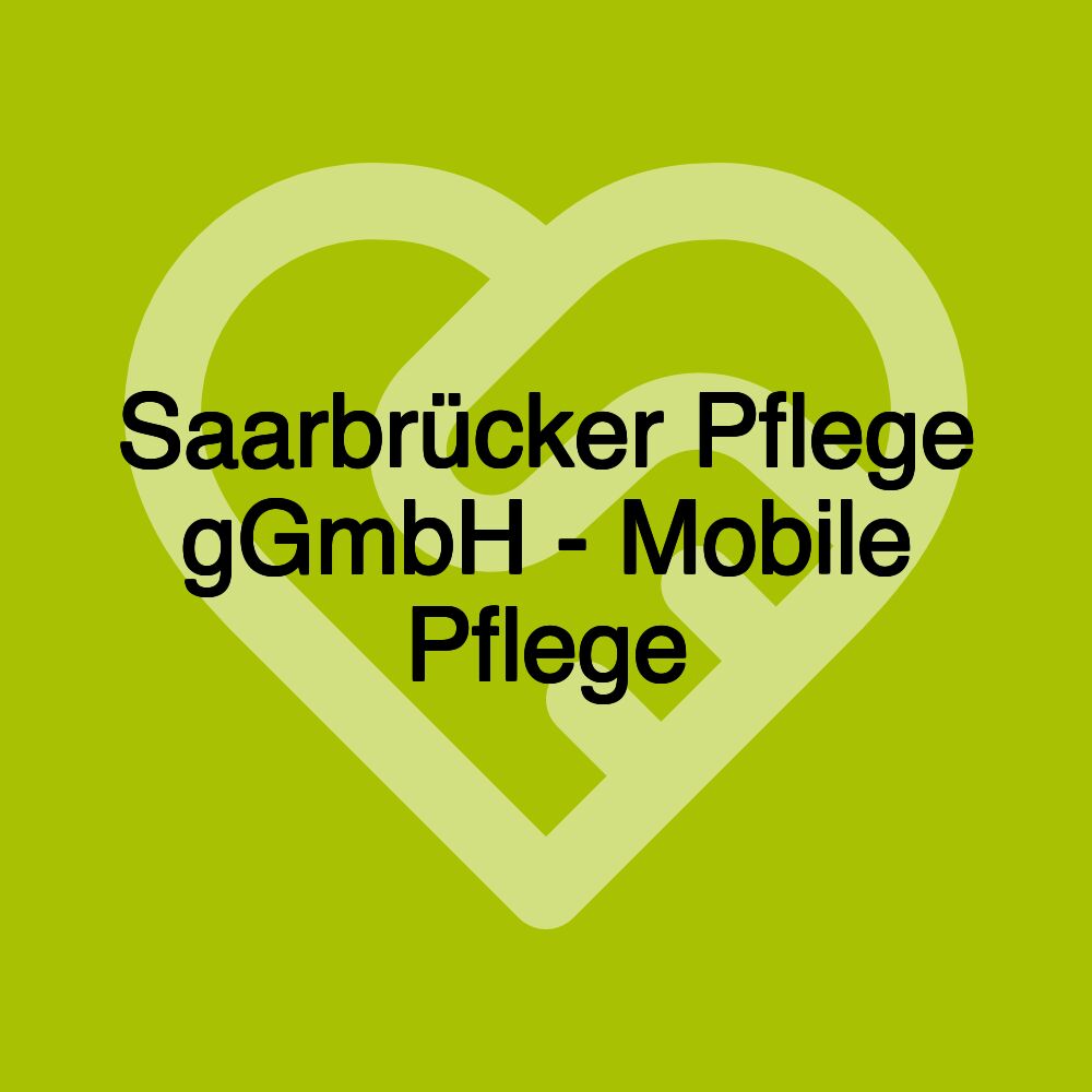 Saarbrücker Pflege gGmbH - Mobile Pflege